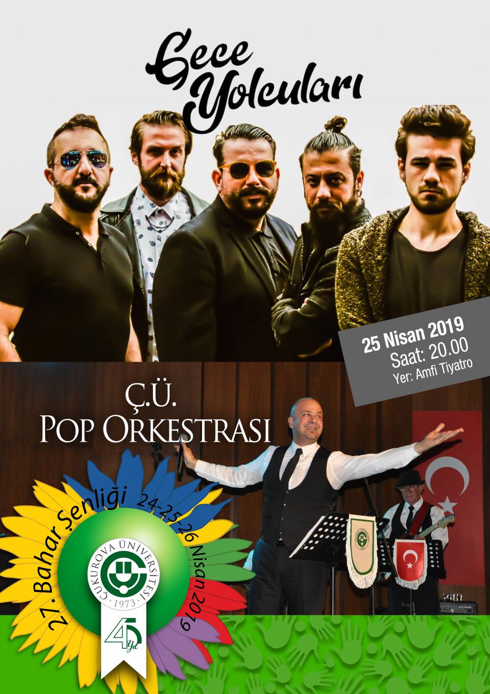 25 Nisan 2019 Perşembe Saat : 20:00 - Gece Yolcuları / Ç.Ü. Pop Orkestrası